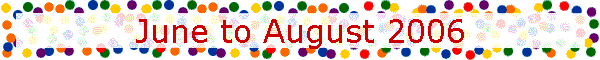 June to August 2006
